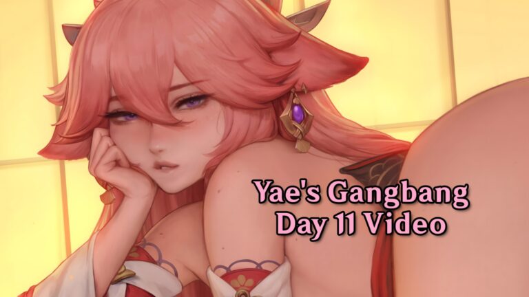 Yae’s Gangbang – Day 11