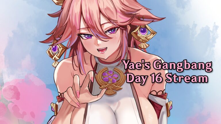 Yae’s Gangbang – Day 16
