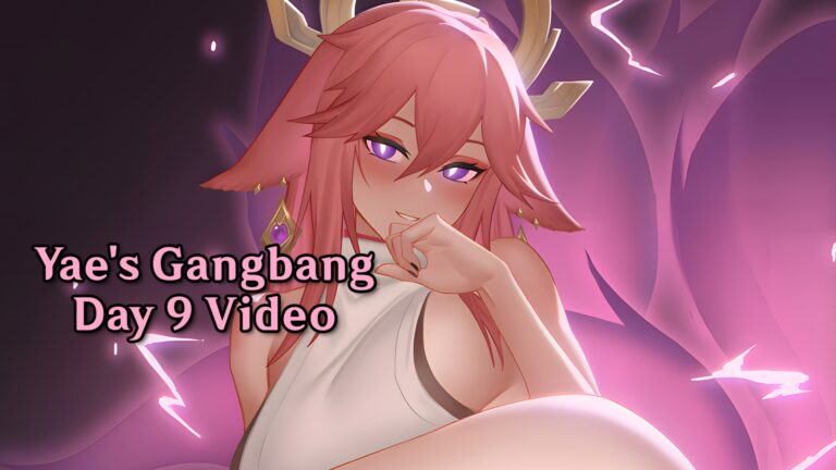 Yae’s Gangbang – Day 9