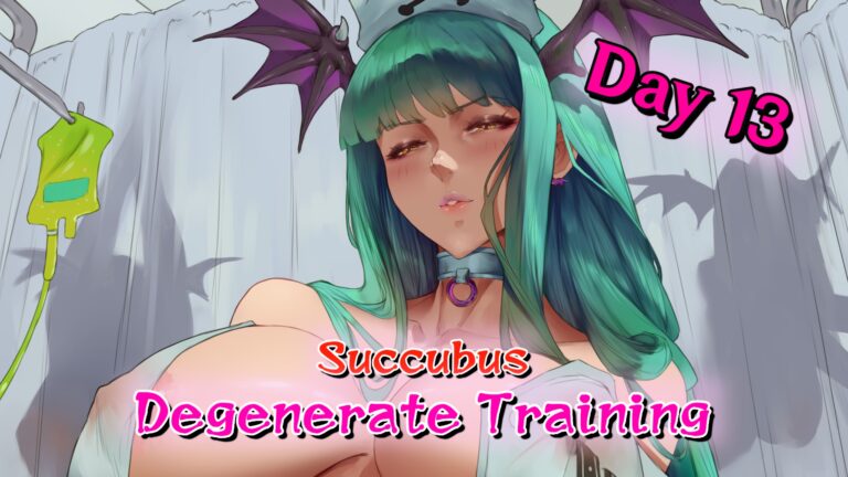 Succubus Degenerate Training Day 13
