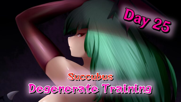 Succubus Degenerate Training Day 25