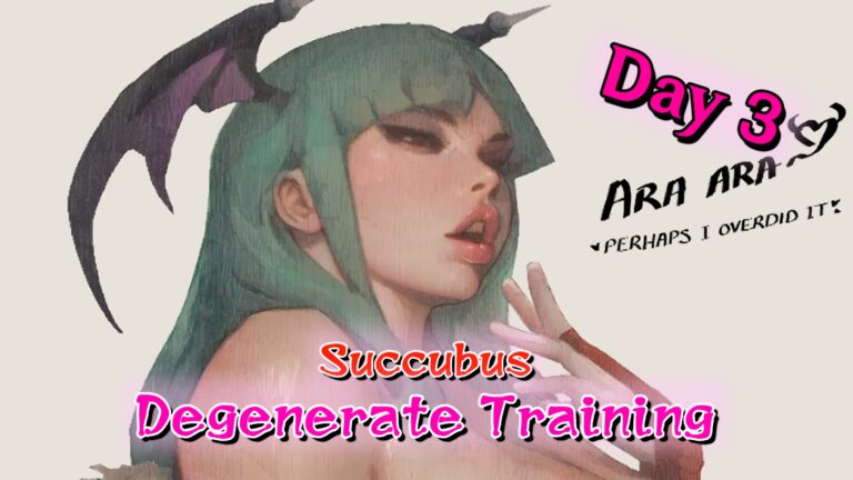 Succubus Degenerate Training Day 3