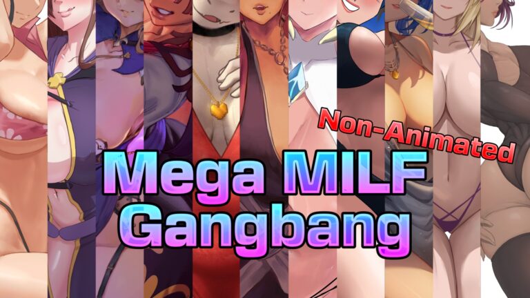 Mega MILF Gangbang – Non-animated